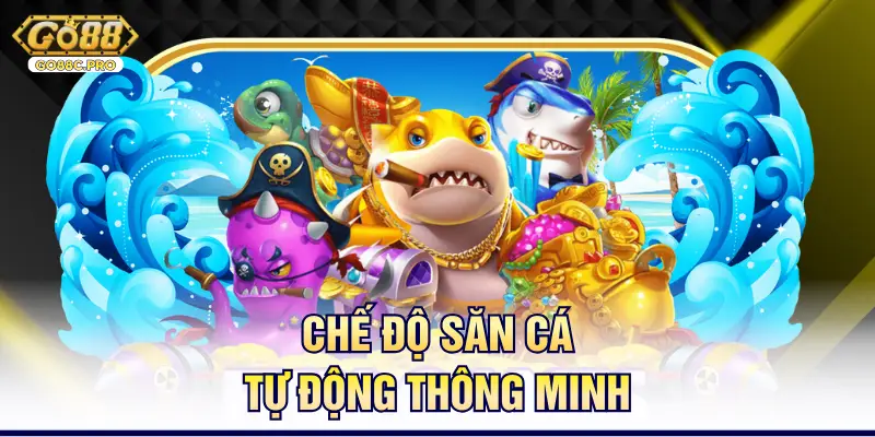 Chế độ săn cá tự động thông minh