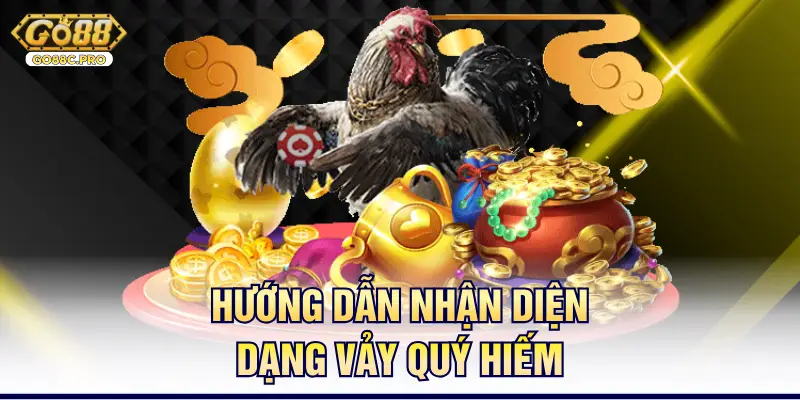 Hướng dẫn nhận diện dạng vảy quý hiếm