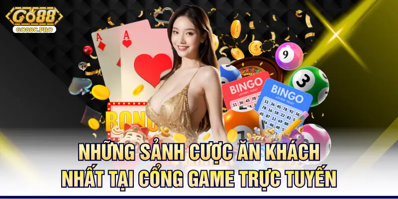Những sảnh cược ăn khách nhất tại cổng game trực tuyến
