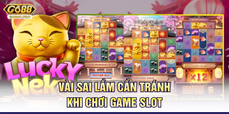 Vài sai lầm cần tránh khi chơi game slot